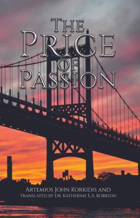 ‘The Price of Passion’ by Artemios John Korkidis, translated by Katherine E.A. Korkidis, was released May 11 by Dorrance Publishing Co.